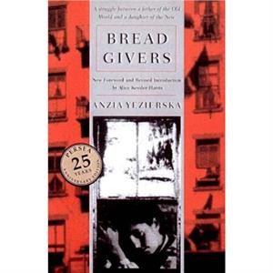 Bread Givers by Anzia Yezierska