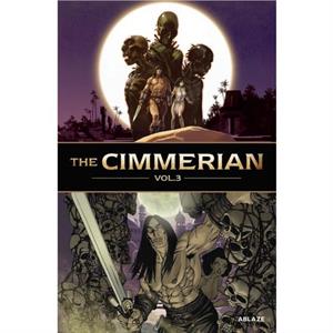 The Cimmerian Vol 3 by Robert E. Howard