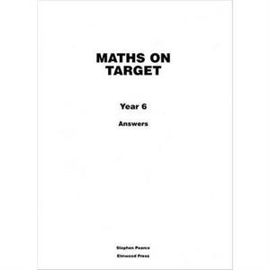 Maths on Target Year 6 Answers by Stephen Pearce