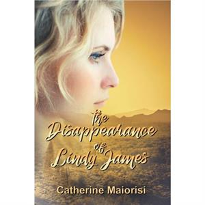 Disappearance of Lindy James by Maiorisi Catherine Maiorisi