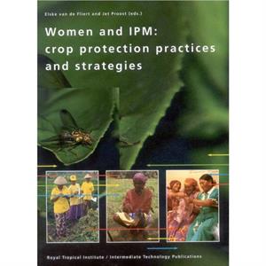 Women and Integrated Pest Management by E van de Fliert