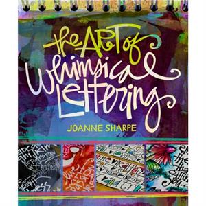 The Art of Whimsical Lettering by Joanne Sharpe