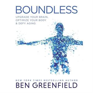 Boundless by Ben Greenfield