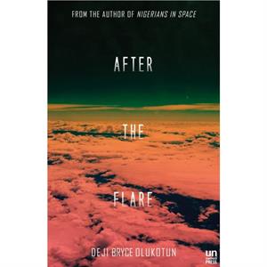 After the Flare by Deji Bryce Olukotun