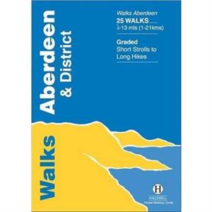 Walks Aberdeen and District by Richard Hallewell