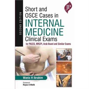 Short and OSCE Cases in Internal Medicine Clinical Exams by Wanis H Ibrahim