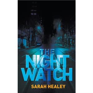 The Night Watch by Sarah Healey