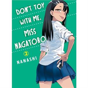 Dont Toy With Me Miss Nagatoro Volume 2 by Nanashi