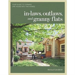 Inlaws Outlaws and Granny Flats by M Litchfield