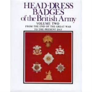 HeadDress Badges of the British Army by Hugh L. King