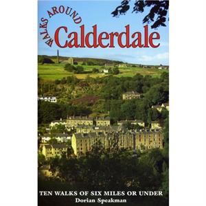 Walks Around Calderdale by Dorian Speakman