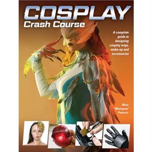Cosplay Crash Course by Mina Mistiqarts Petrovic