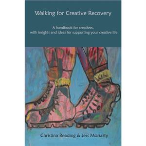 Walking for Creative Recovery by Jess Moriarty