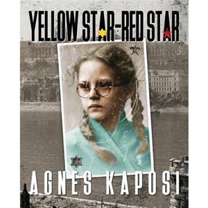 Yellow Star  Red Star by Agnes Kaposi