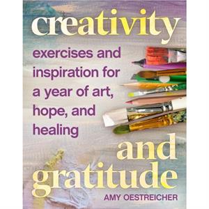 Creativity and Gratitude by Amy Oestreicher