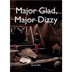 Major Glad Major Dizzy by Jan Oke