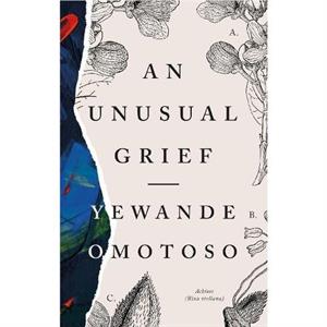An Unusual Grief by Yewande Omotoso