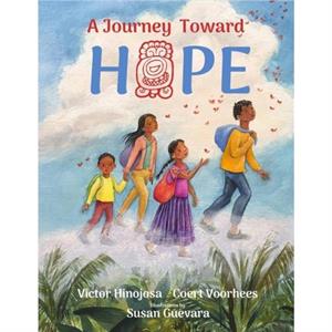 A Journey Toward Hope by Coert Voorhees