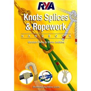 RYA Knots Splices and Ropework Handbook by Steve Judkins