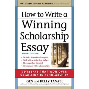 How to Write a Winning Scholarship Essay by Kelly Tanabe