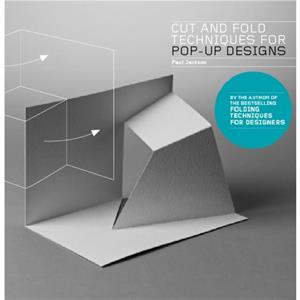 Cut and Fold Techniques for PopUp Designs by Paul Jackson