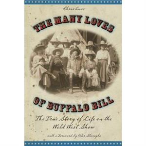 Many Loves of Buffalo Bill by Chris Enss