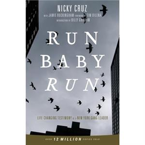 Run Baby Run by Nicky Cruz