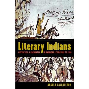 Literary Indians by Angela Calcaterra