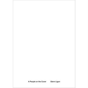 Glenn Ligon A People on the Cover by Glenn Ligon