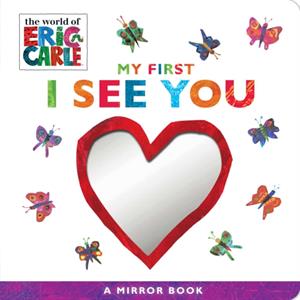 My First I See You  A Mirror Book by Eric Carle