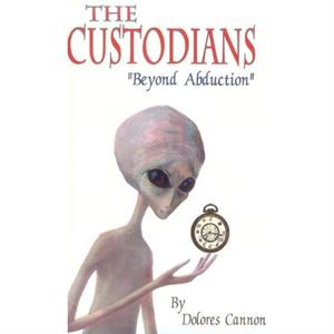Custodians by Dolores Dolores Cannon Cannon