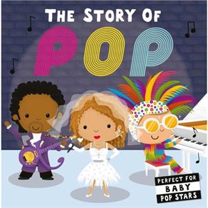 The Story of Pop by Editors of Caterpillar Books & Illustrated by Lindsey Sagar