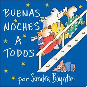 The Buenas Noches a Todos Going to Bed Book by Sandra Boynton