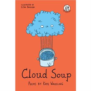 Cloud Soup by Kate Wakeling