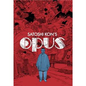 Satoshi Kon Opus by Satoshi Kon