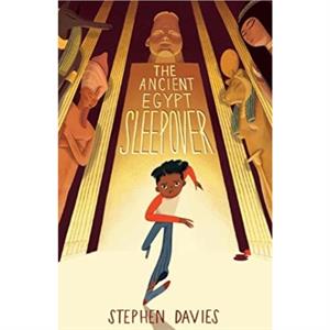 The The Ancient Egypt Sleepover by Stephen Davies