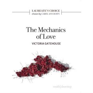 The Mechanics of Love by Victoria Gatehouse