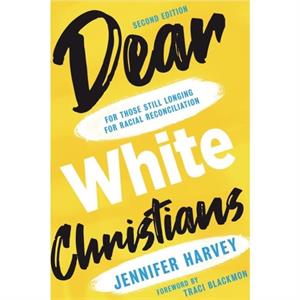 DEAR WHITE CHRISTIANS by HARVEY JENNIFER