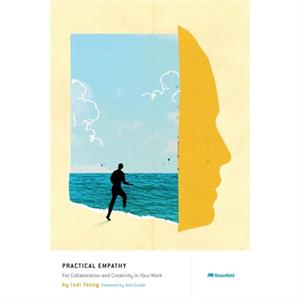 Practical Empathy by Indi Young