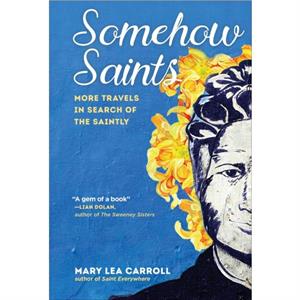 Somehow Saints by Mary Lea Carroll