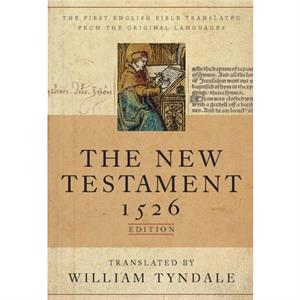 The New Testament  A Facsimile of the 1516 Edition by William Tyndale