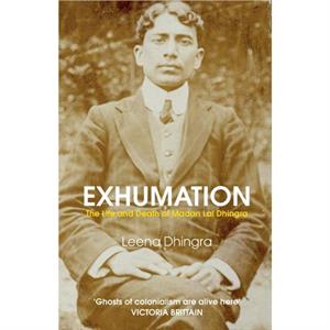 EXHUMATION by LEENA DHINGRA