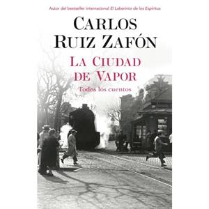 La ciudad de vapor by Carlos Ruiz Zafon & Carlos Ruiz