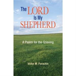 The Lord is My Shepherd by Victor M. Parachin