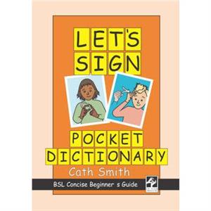 Lets Sign Pocket Dictionary by Cath Smith