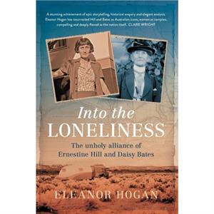 Into the Loneliness by Eleanor Hogan