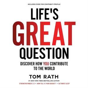 Lifes Great Question by Tom Rath