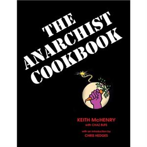 The Anarchist Cookbook by Chaz Bufe