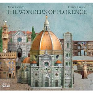 The Wonders of Florence by Franca Lugato