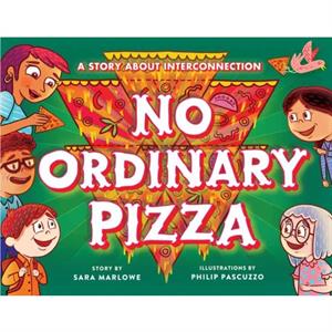 No Ordinary Pizza by Philip Pascuzzo